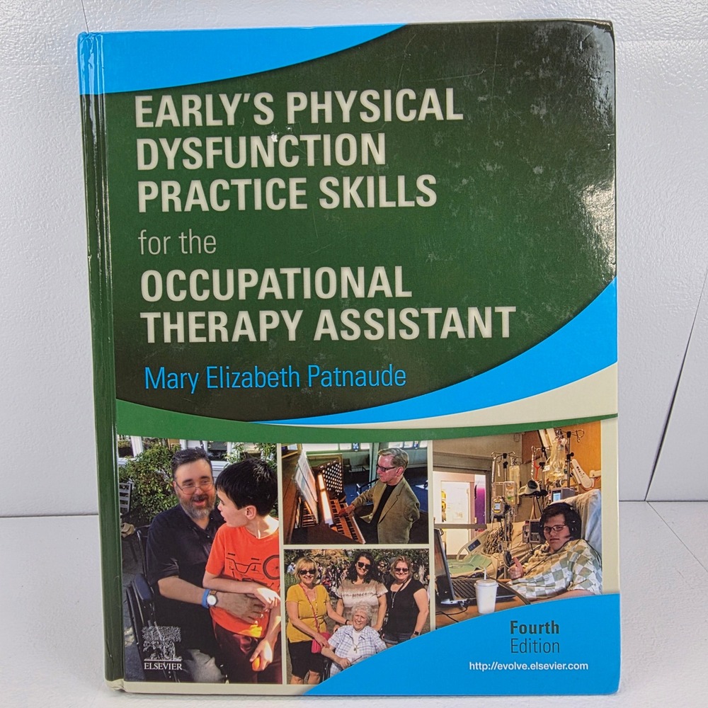 Early's Physical Dysfunction Practice‎ Skills for the OTA 4th Edition Patnaude